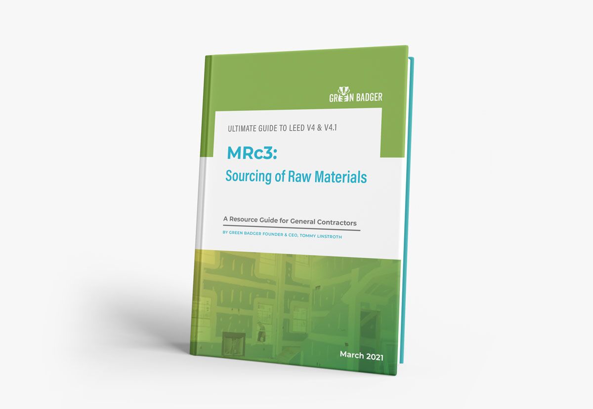 MRc3-Sourcing-Raw-Materials-GreenBadger-LEED-CreditGuidance-feature MRc3 Sourcing Raw Materials Green Badger LEED Credit Guidance feature